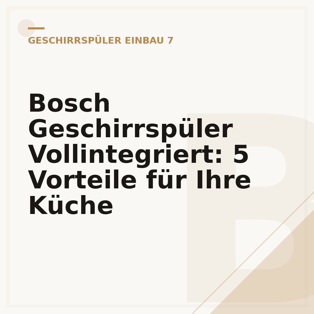 Bosch Geschirrspüler Vollintegriert: 5 Vorteile für Ihre Küche
