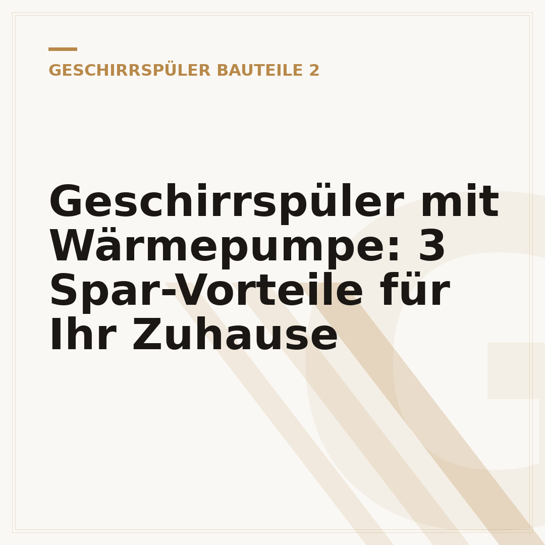Geschirrspüler mit Wärmepumpe: 3 Spar-Vorteile für Ihr Zuhause