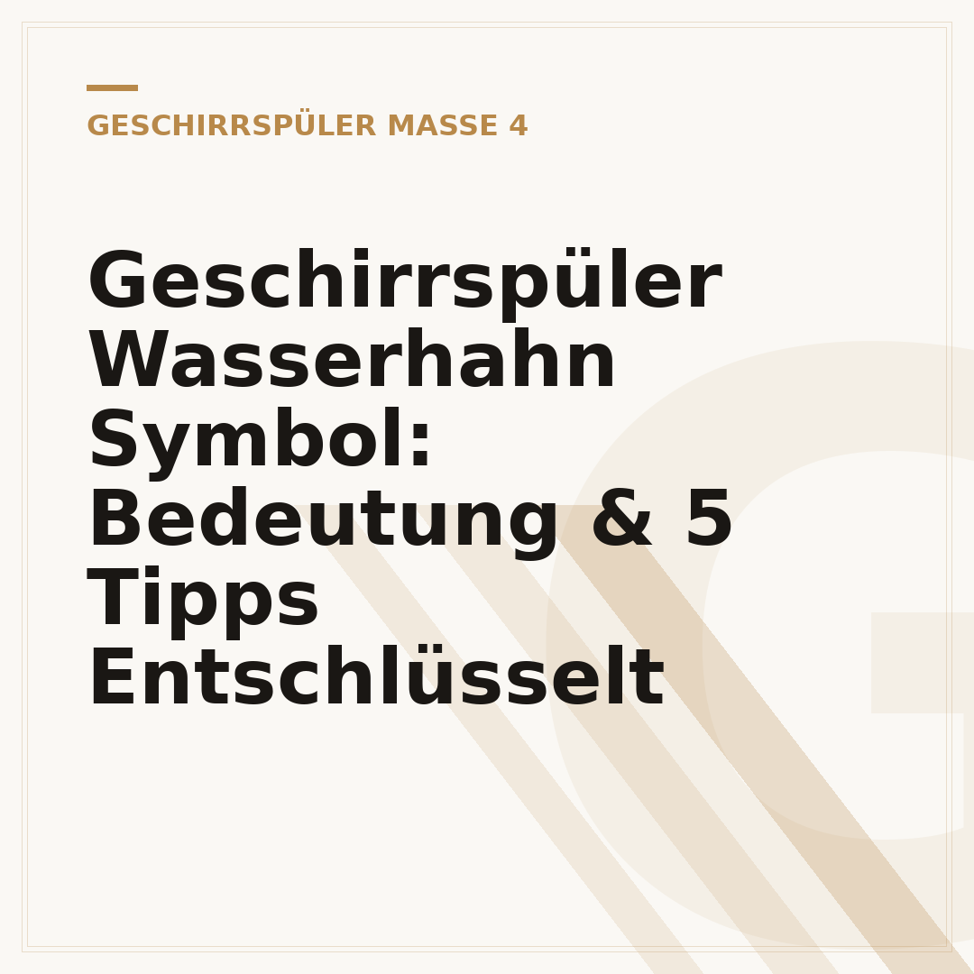 Geschirrspüler Wasserhahn Symbol: Bedeutung & 5 Tipps Entschlüsselt