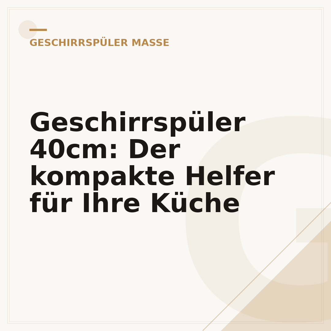 Geschirrspüler 40cm: Der kompakte Helfer für Ihre Küche