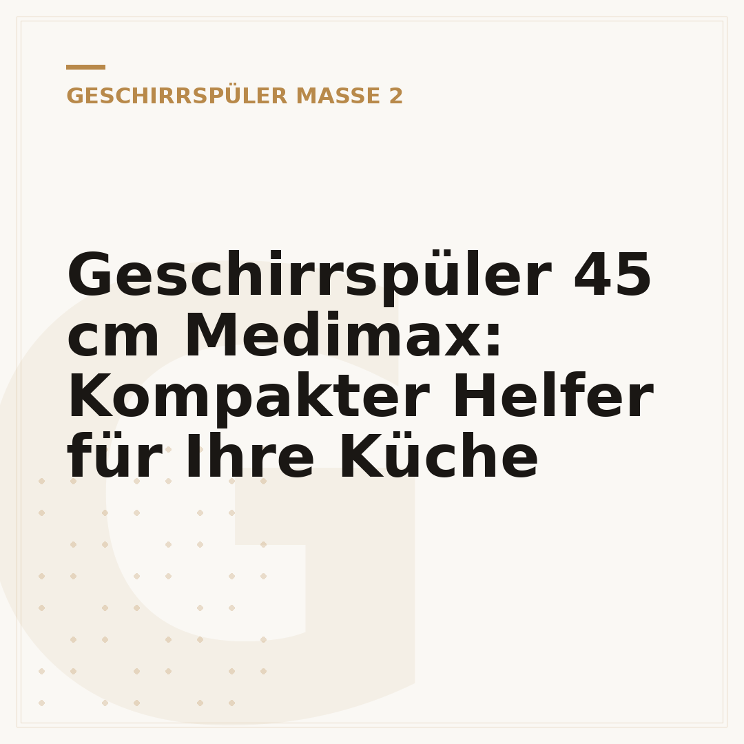 Geschirrspüler 45 cm Medimax: Kompakter Helfer für Ihre Küche