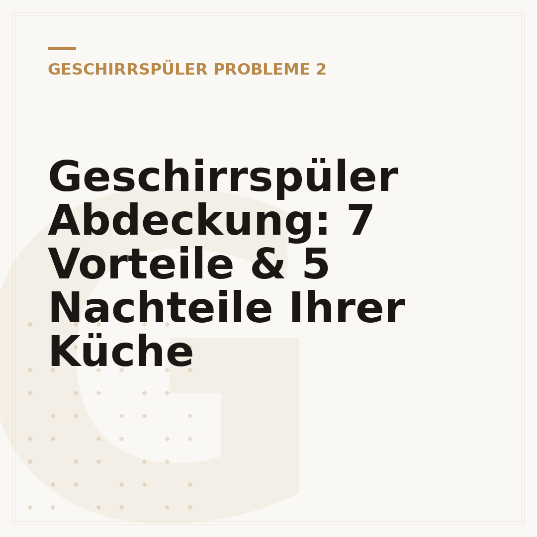 Geschirrspüler Abdeckung: 7 Vorteile & 5 Nachteile Ihrer Küche