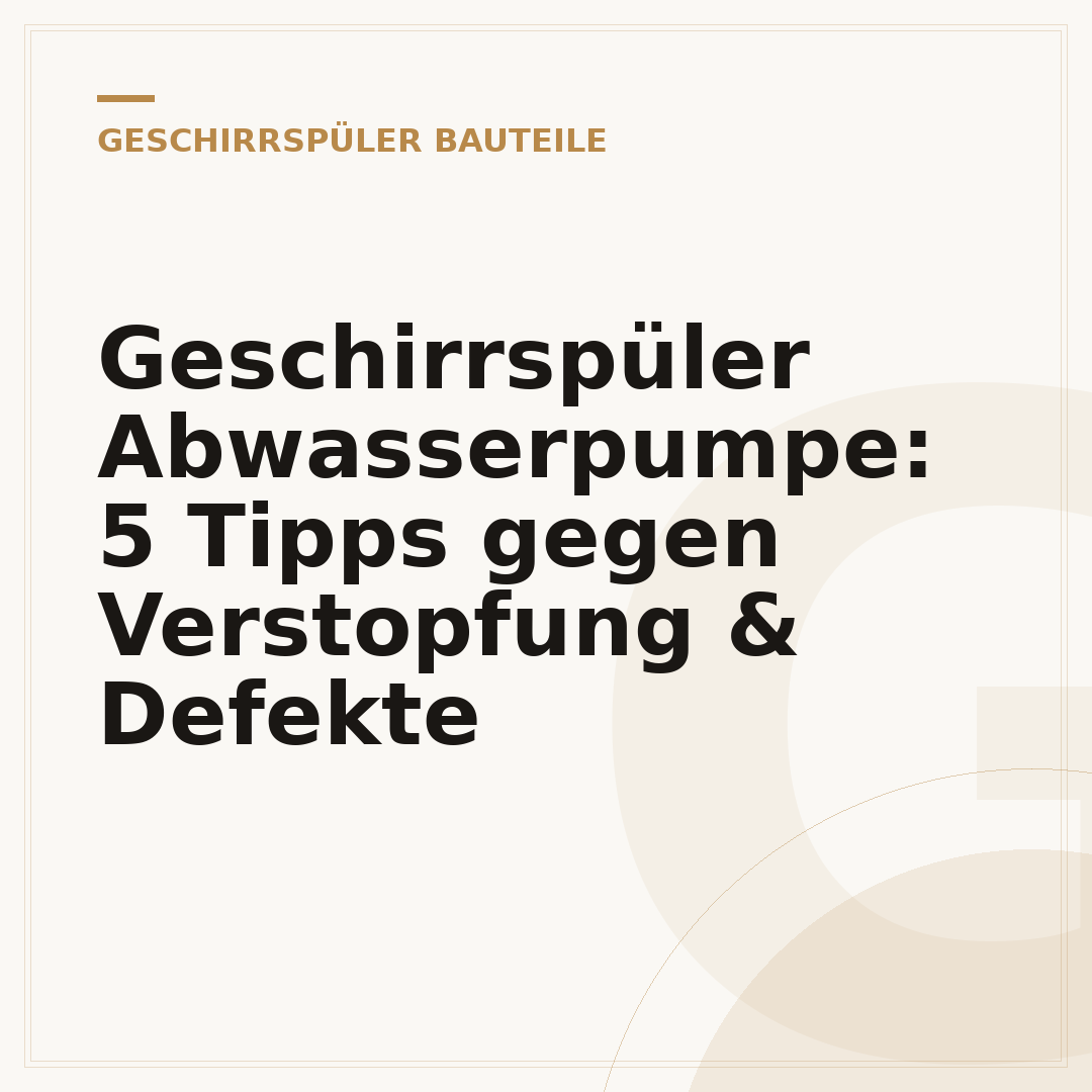 Geschirrspüler Abwasserpumpe: 5 Tipps gegen Verstopfung & Defekte