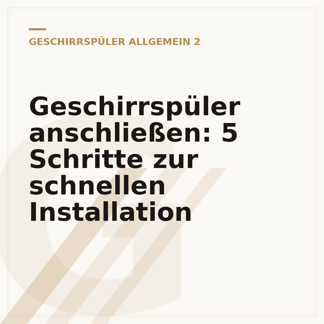 Geschirrspüler anschließen: 5 Schritte zur schnellen Installation