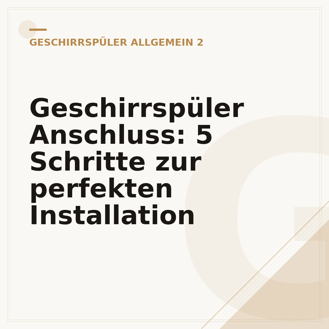 Geschirrspüler Anschluss: 5 Schritte zur perfekten Installation