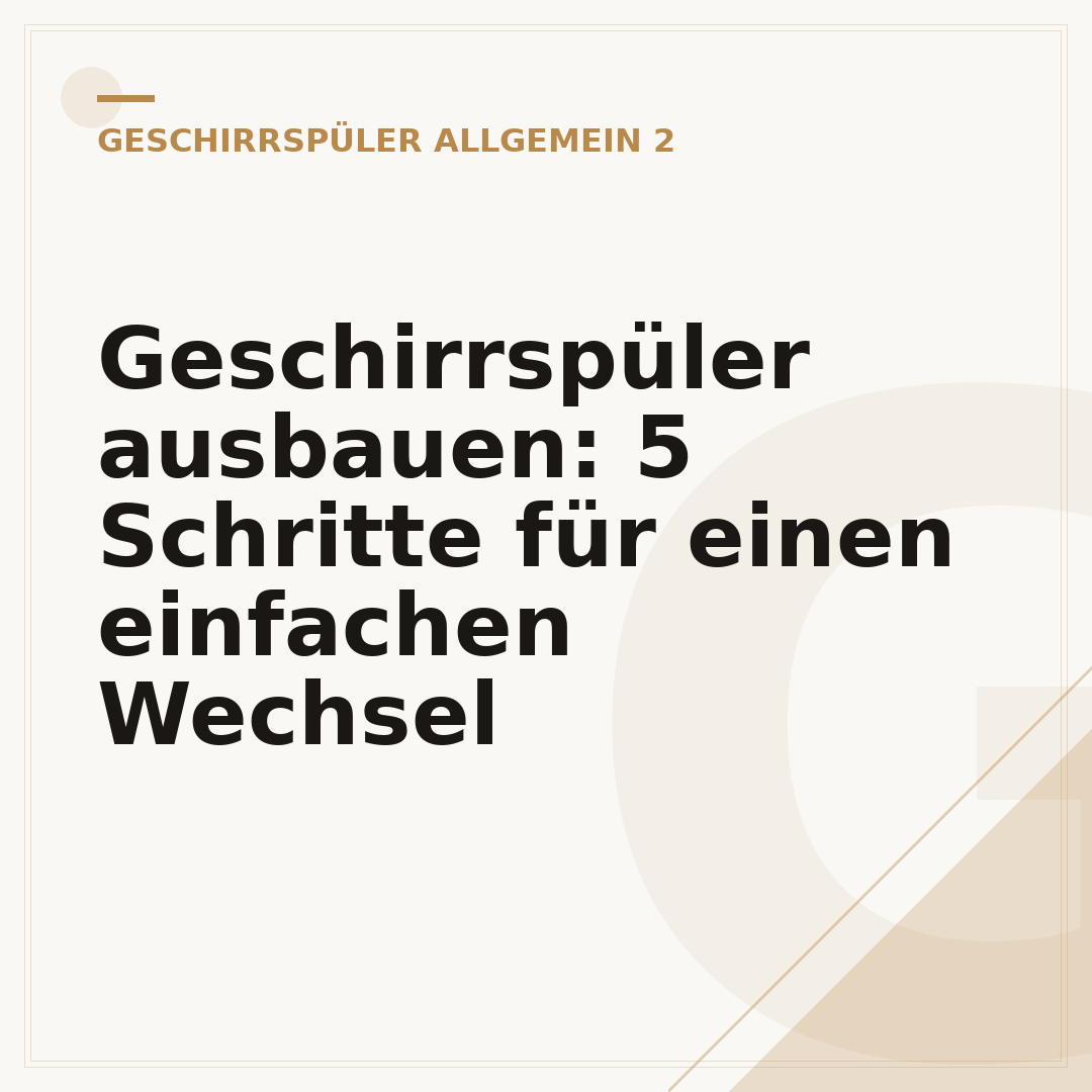 Geschirrspüler ausbauen: 5 Schritte für einen einfachen Wechsel