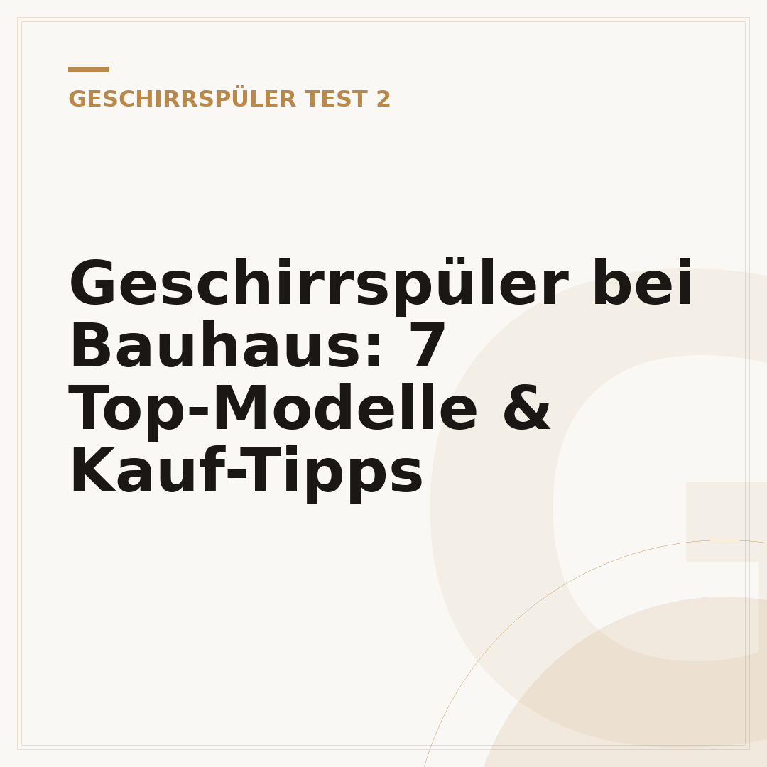 Geschirrspüler bei Bauhaus: 7 Top-Modelle & Kauf-Tipps