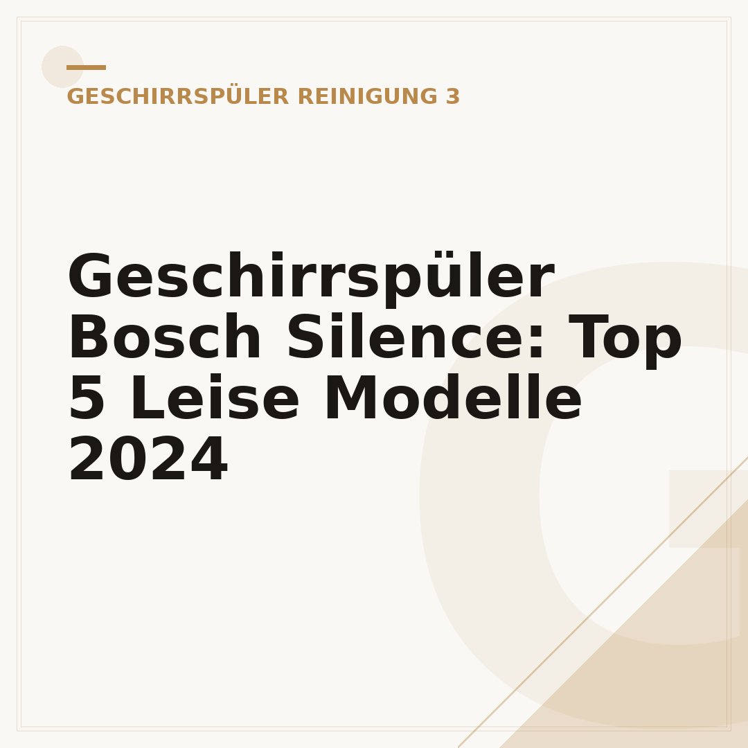 Geschirrspüler Bosch Silence: Top 5 Leise Modelle 2024