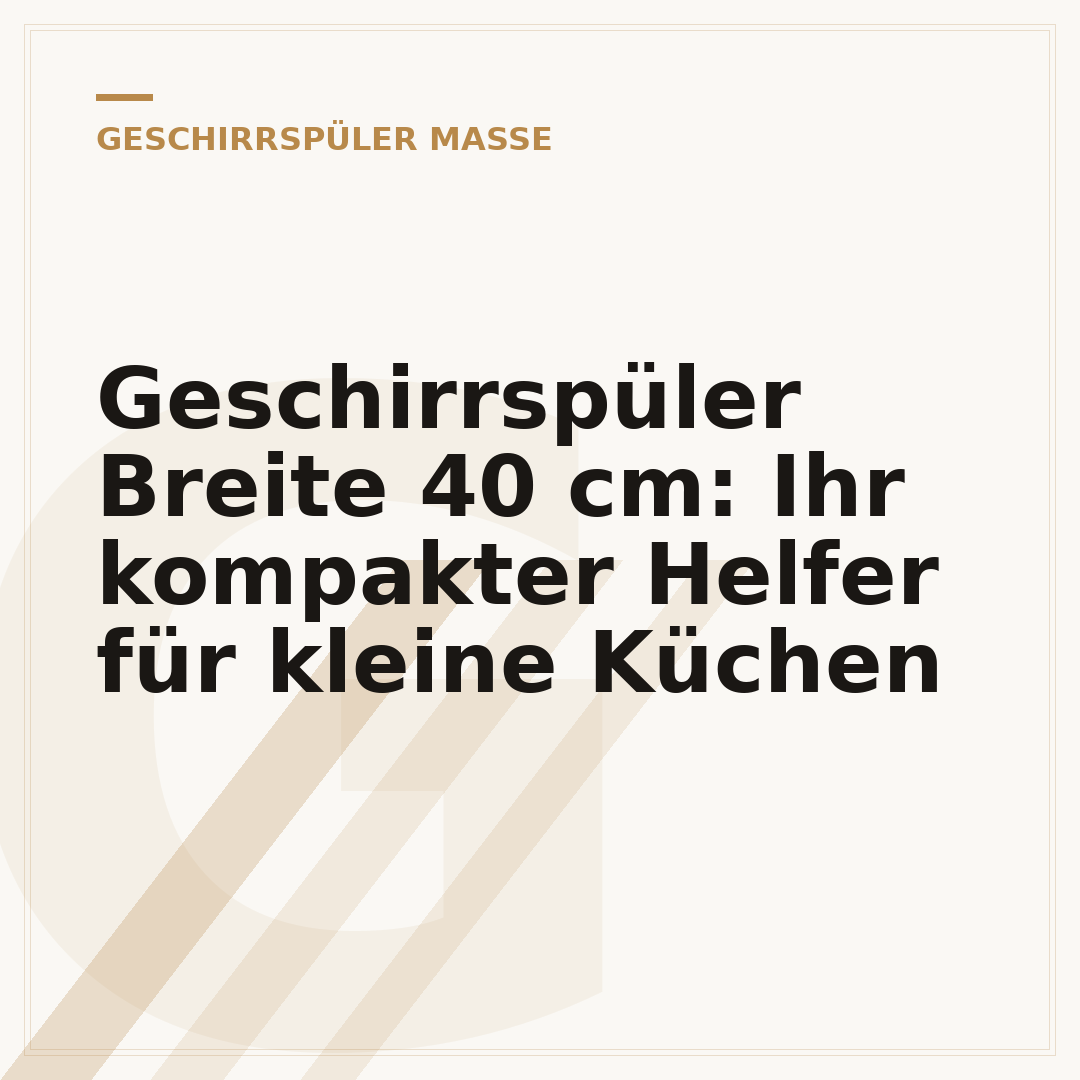 Geschirrspüler Breite 40 cm: Ihr kompakter Helfer für kleine Küchen