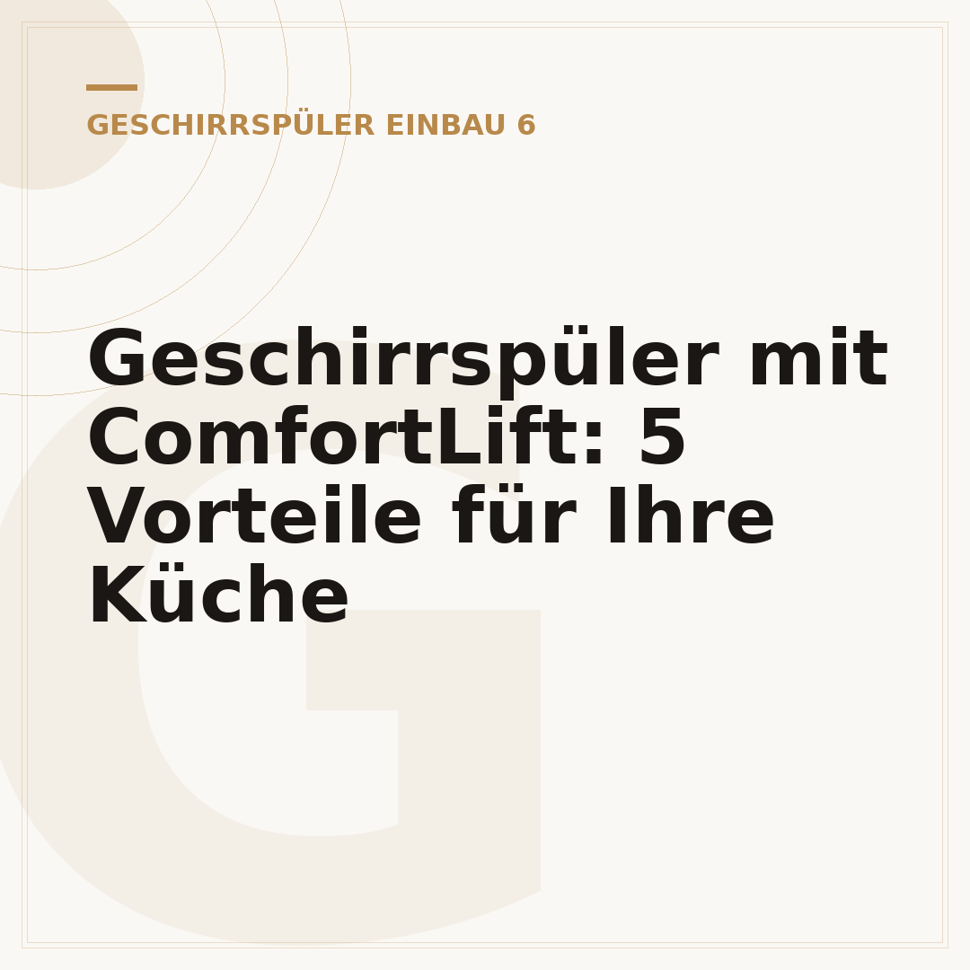 Geschirrspüler mit ComfortLift: 5 Vorteile für Ihre Küche