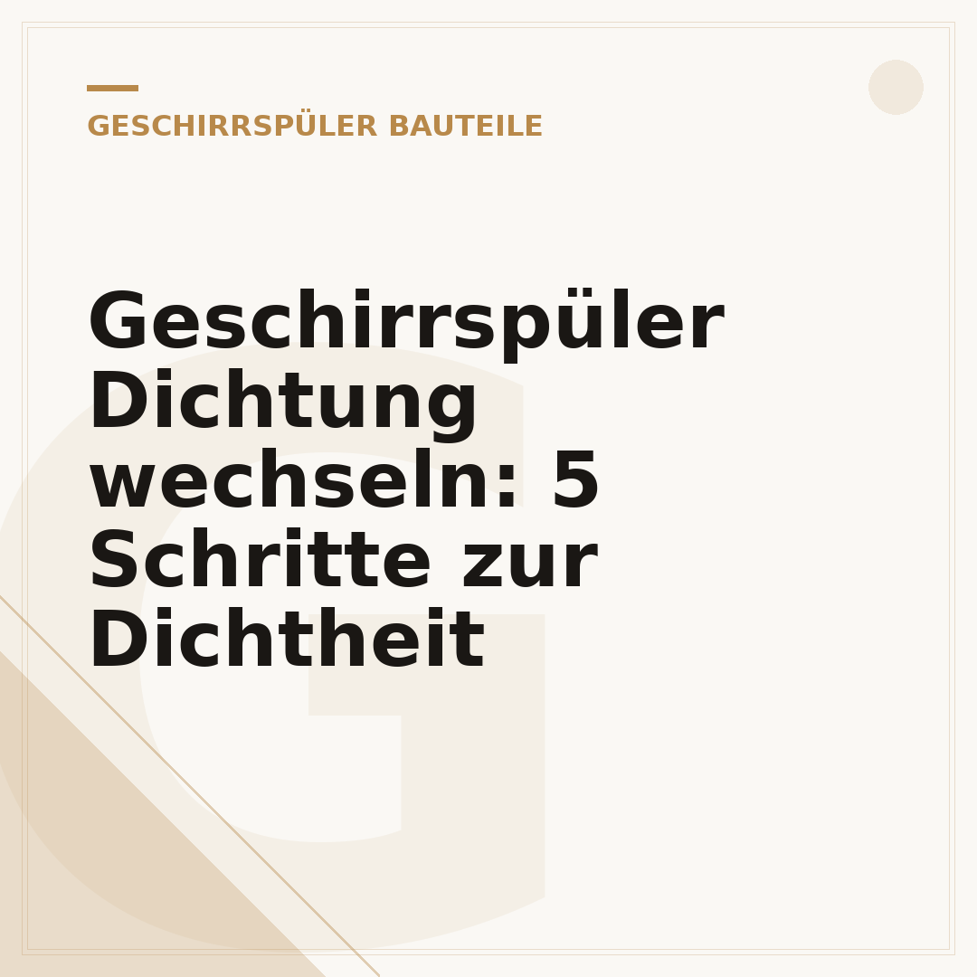 Geschirrspüler Dichtung wechseln: 5 Schritte zur Dichtheit