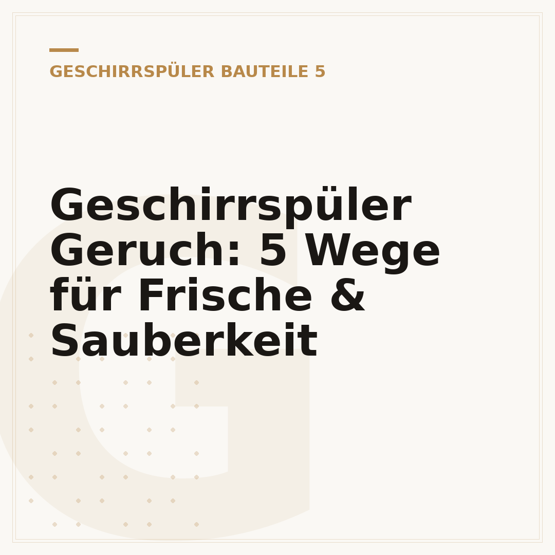 Geschirrspüler Geruch: 5 Wege für Frische & Sauberkeit