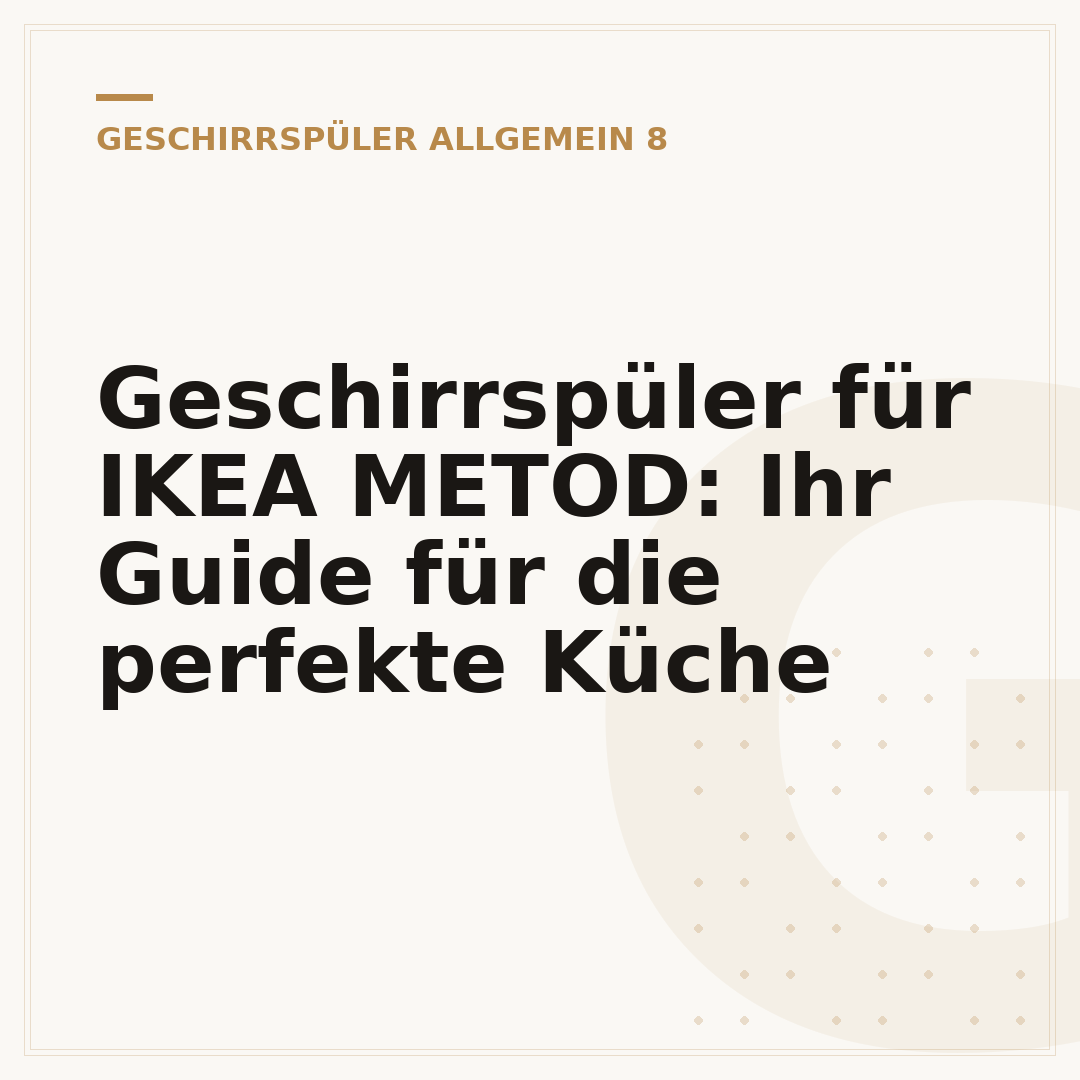 Geschirrspüler für IKEA METOD: Ihr Guide für die perfekte Küche