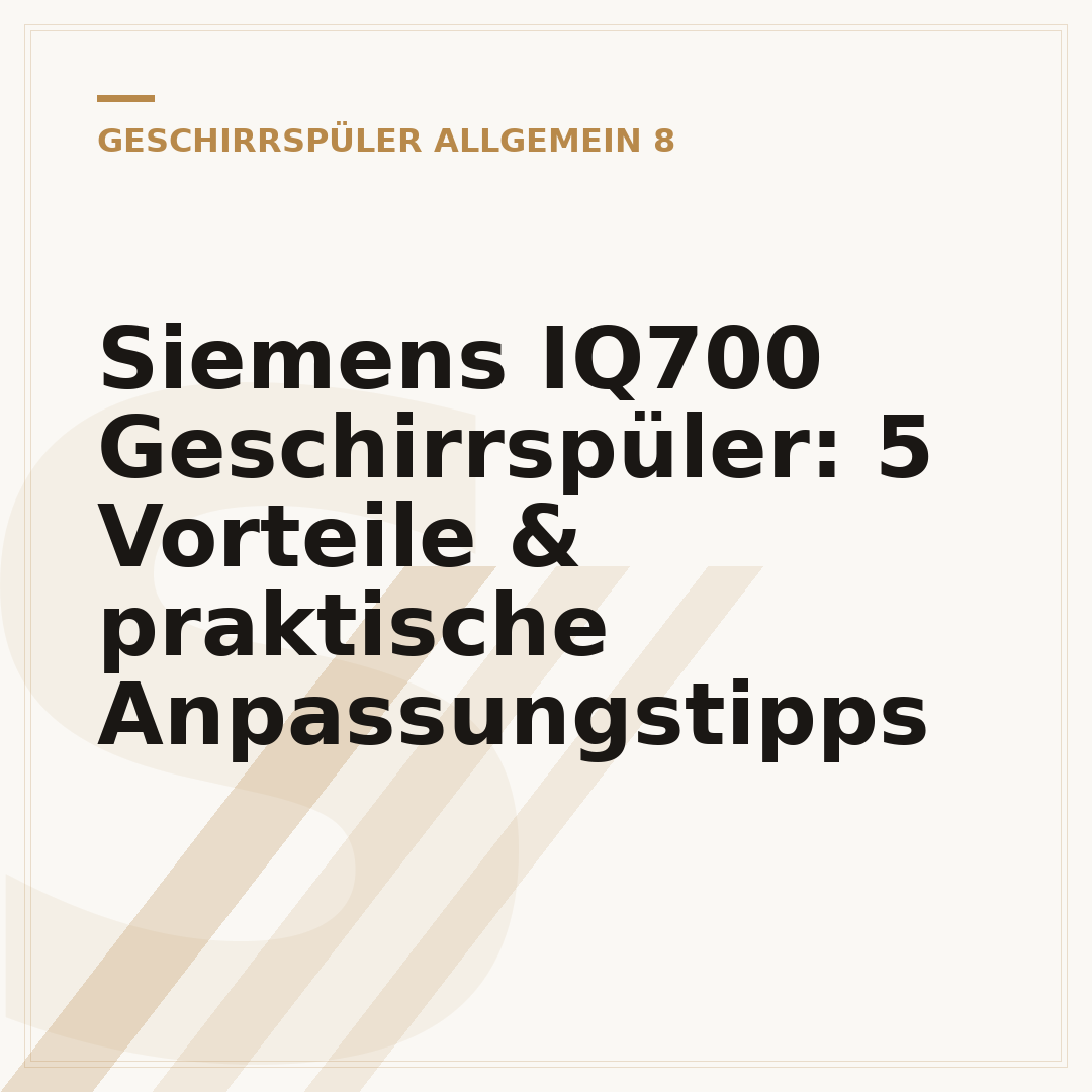 Siemens IQ700 Geschirrspüler: 5 Vorteile & praktische Anpassungstipps