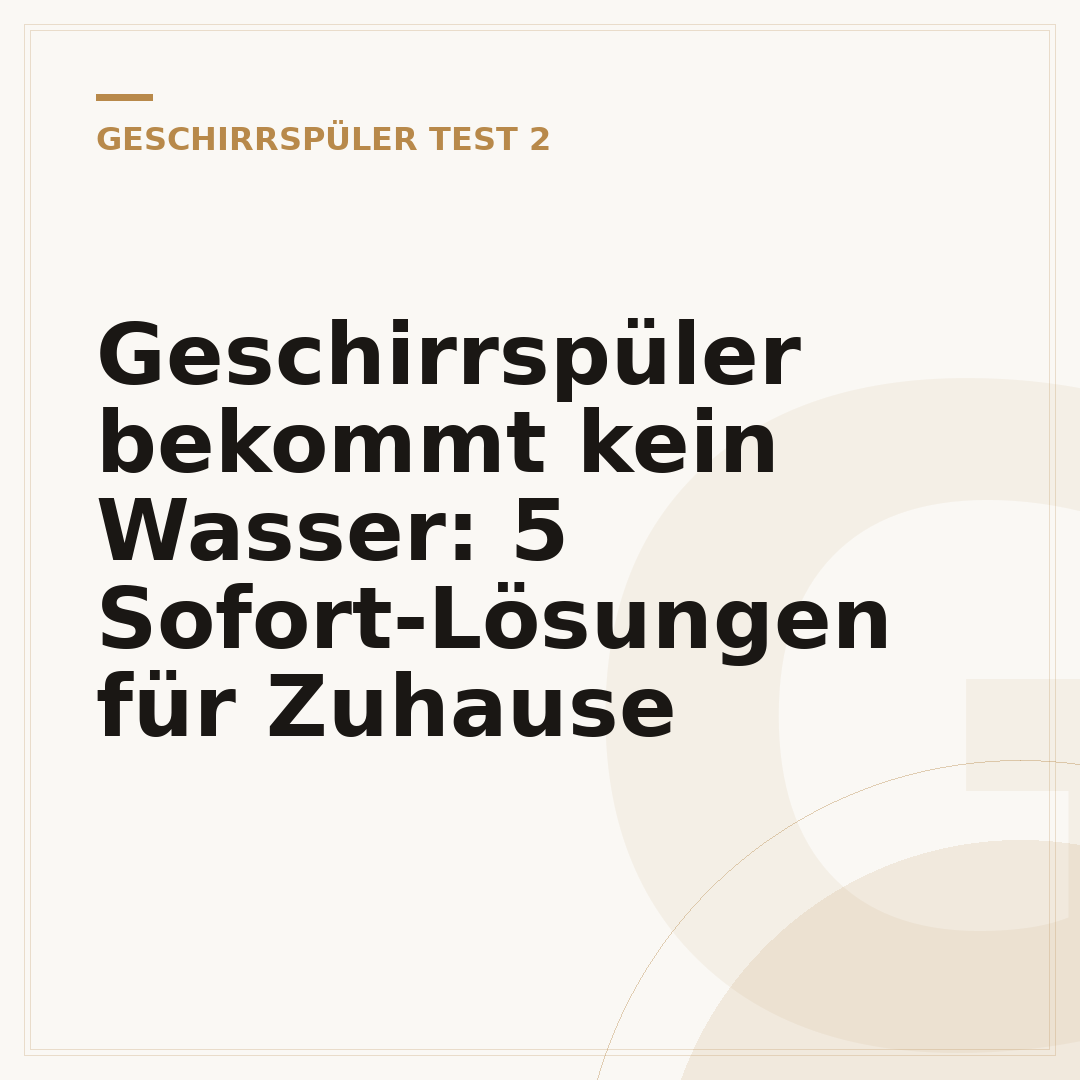 Geschirrspüler bekommt kein Wasser: 5 Sofort-Lösungen für Zuhause