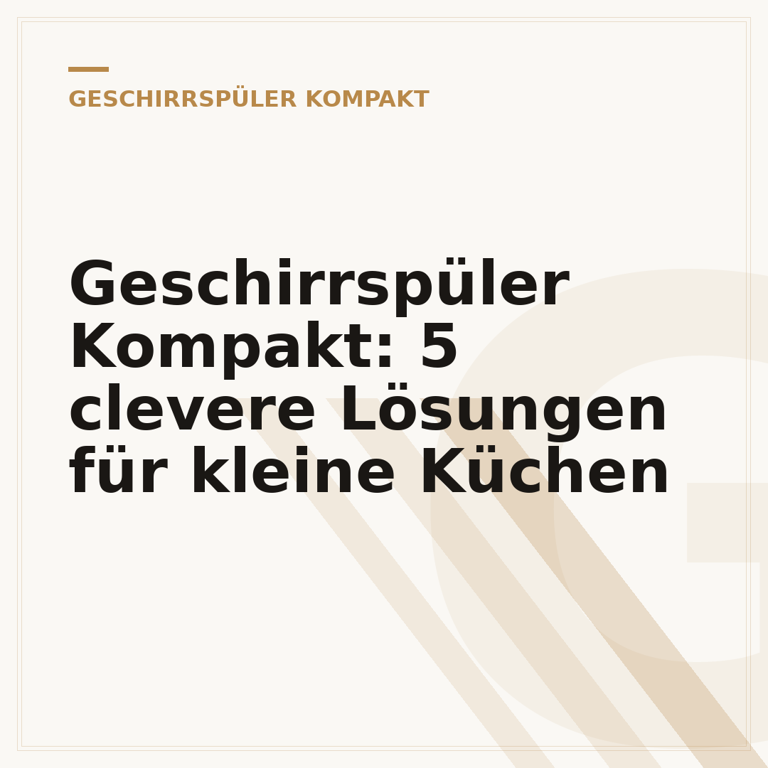 Geschirrspüler Kompakt: 5 clevere Lösungen für kleine Küchen