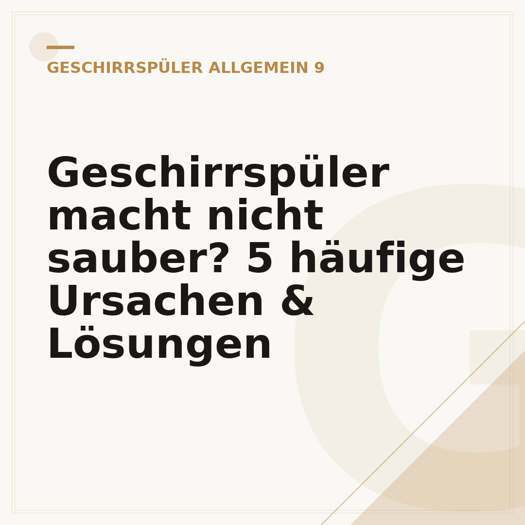 Geschirrspüler macht nicht sauber? 5 häufige Ursachen & Lösungen