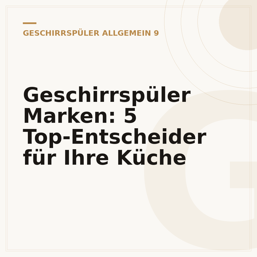 Geschirrspüler Marken: 5 Top-Entscheider für Ihre Küche