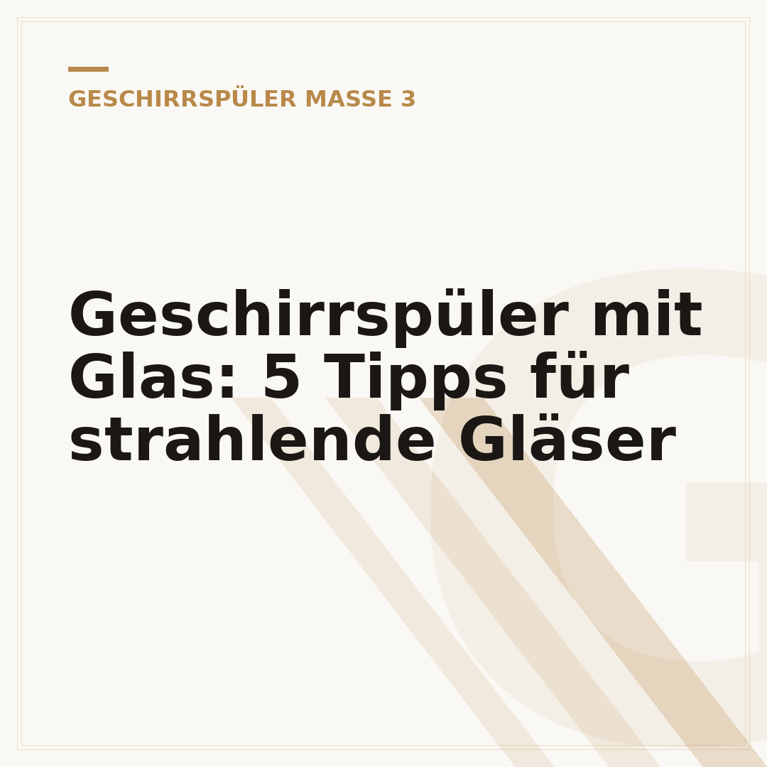 Geschirrspüler mit Glas: 5 Tipps für strahlende Gläser