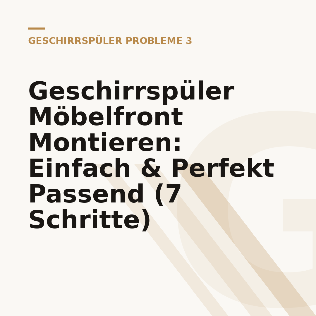 Geschirrspüler Möbelfront Montieren: Einfach & Perfekt Passend (7 Schritte)