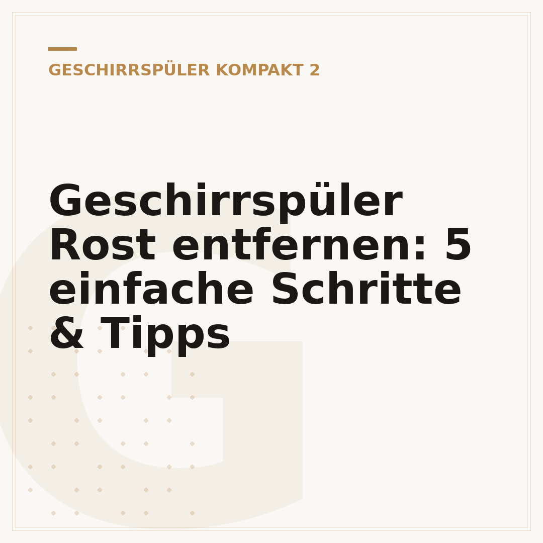 Geschirrspüler Rost entfernen: 5 einfache Schritte & Tipps
