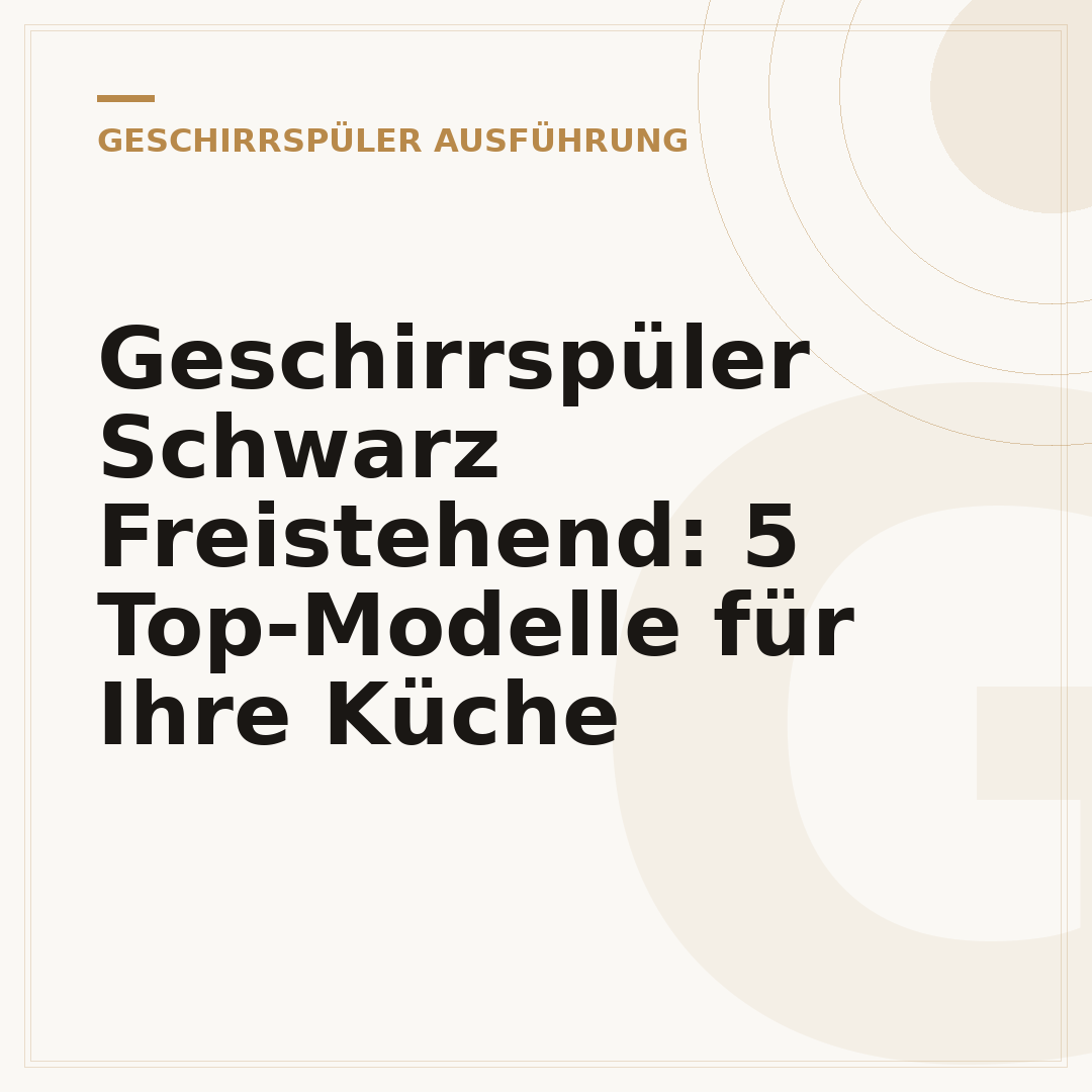 Geschirrspüler Schwarz Freistehend: 5 Top-Modelle für Ihre Küche