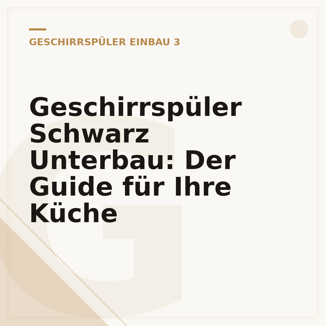 Geschirrspüler Schwarz Unterbau: Der Guide für Ihre Küche