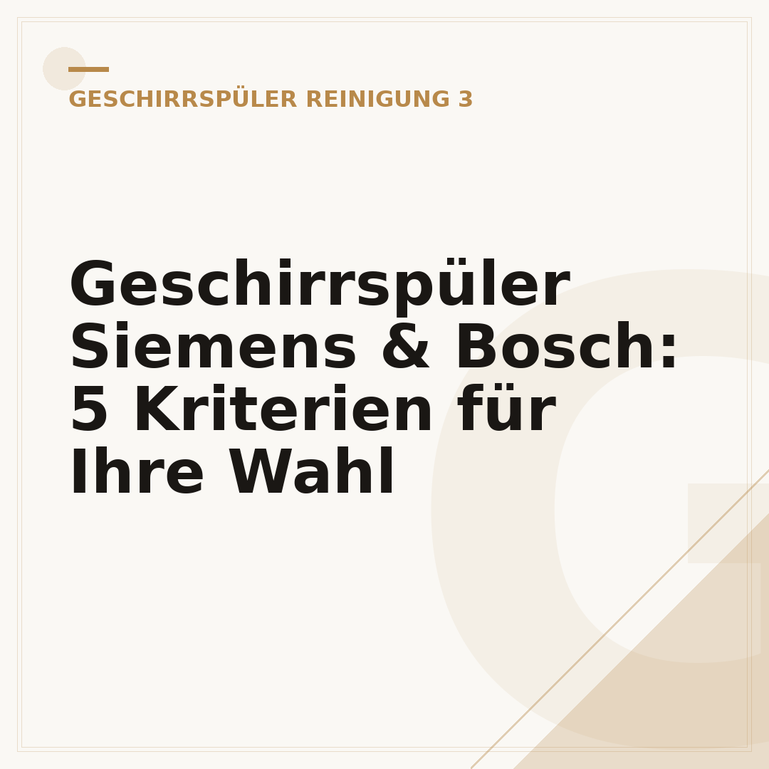 Geschirrspüler Siemens & Bosch: 5 Kriterien für Ihre Wahl