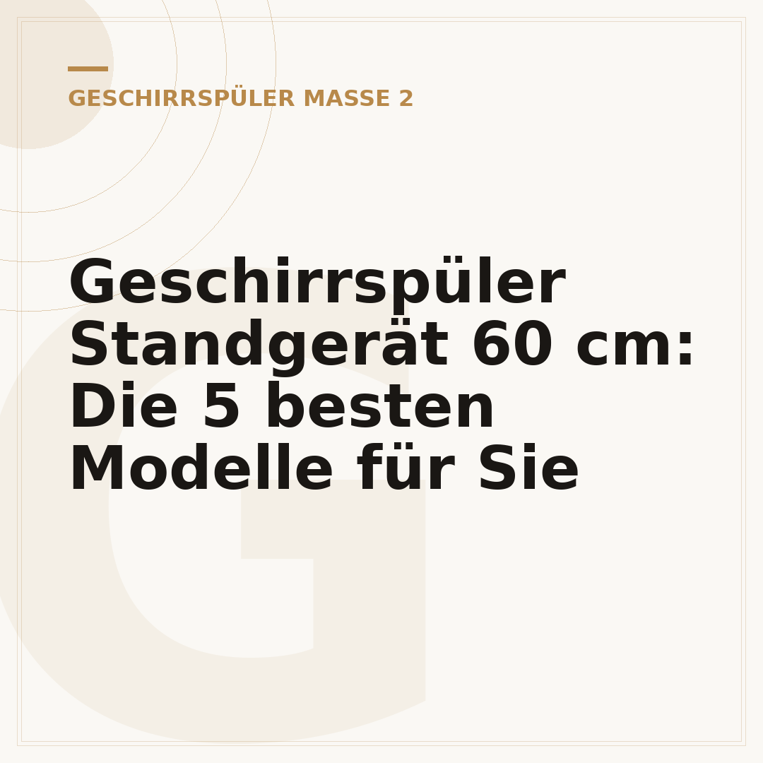Geschirrspüler Standgerät 60 cm: Die 5 besten Modelle für Sie