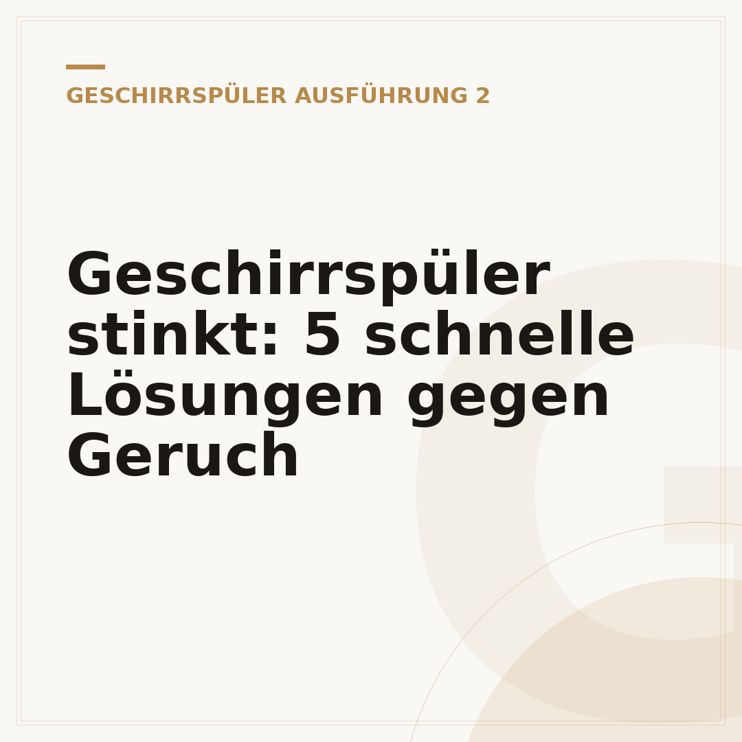 Geschirrspüler stinkt: 5 schnelle Lösungen gegen Geruch