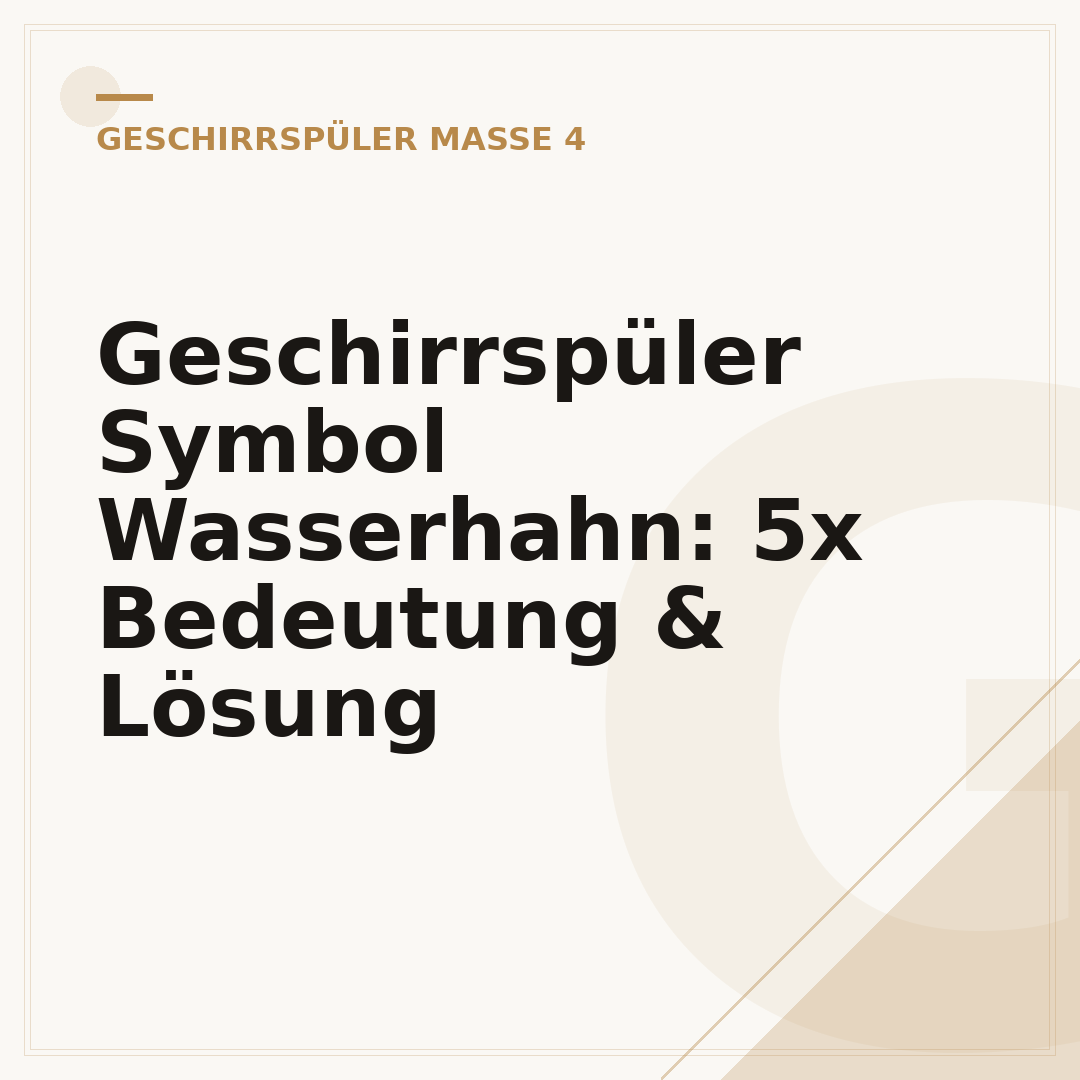 Geschirrspüler Symbol Wasserhahn: 5x Bedeutung & Lösung