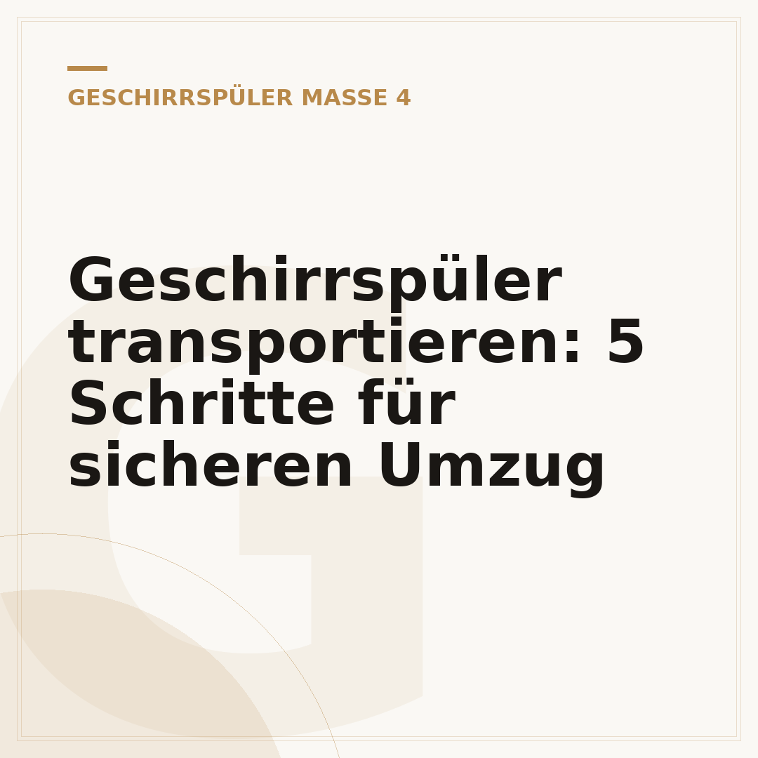 Geschirrspüler transportieren: 5 Schritte für sicheren Umzug