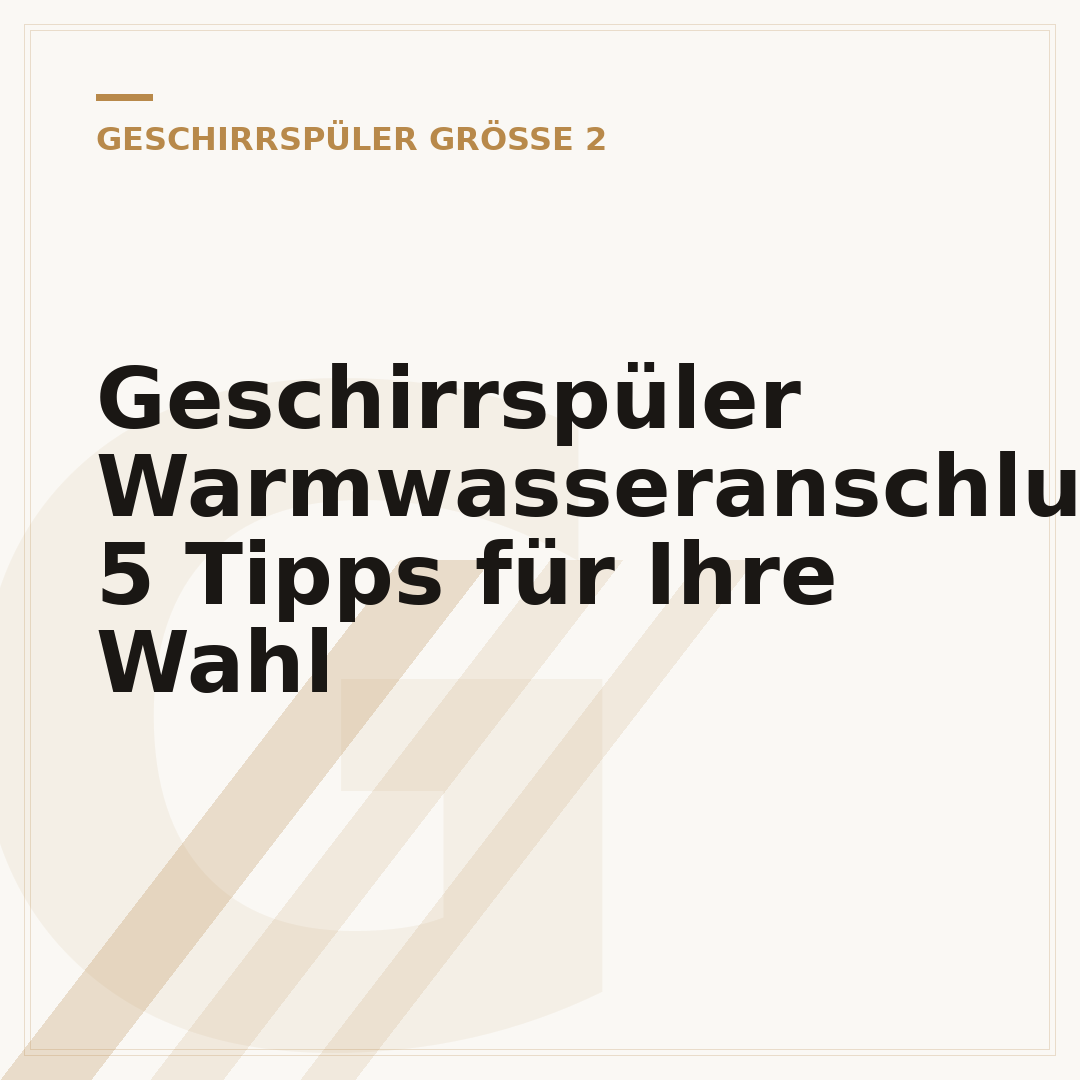 Geschirrspüler Warmwasseranschluss: 5 Tipps für Ihre Wahl