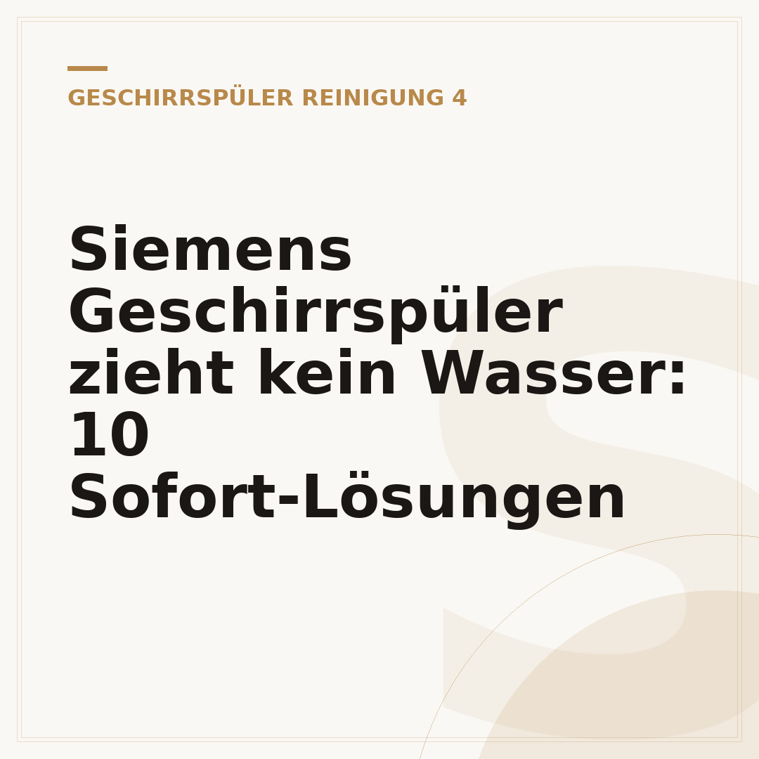 Siemens Geschirrspüler zieht kein Wasser: 10 Sofort-Lösungen