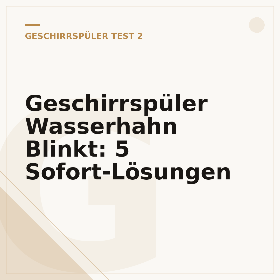 Geschirrspüler Wasserhahn Blinkt: 5 Sofort-Lösungen