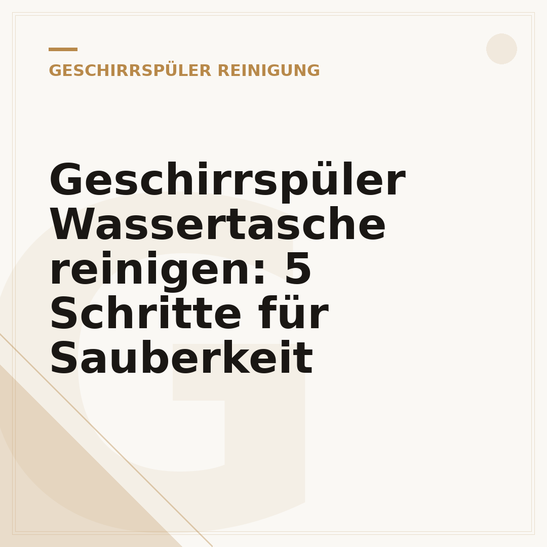 Geschirrspüler Wassertasche reinigen: 5 Schritte für Sauberkeit