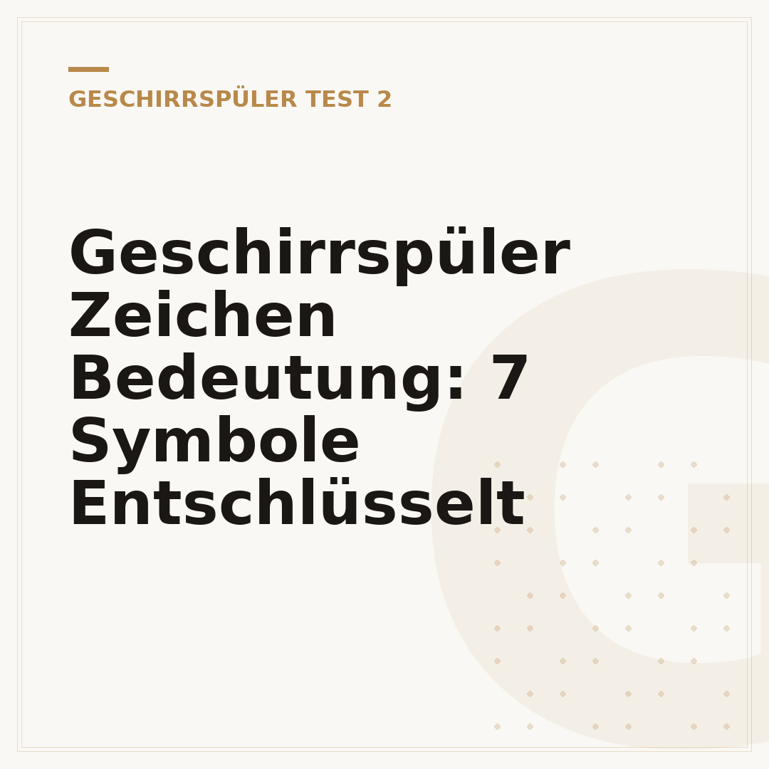 Geschirrspüler Zeichen Bedeutung: 7 Symbole Entschlüsselt