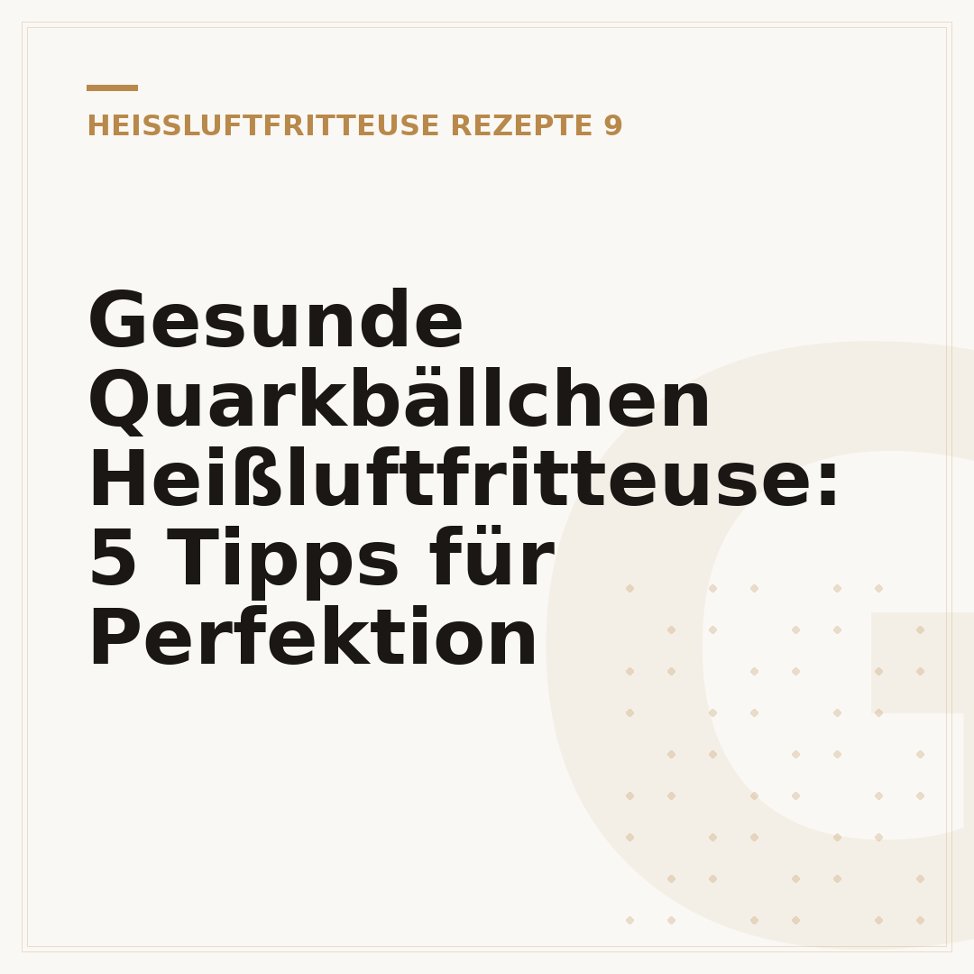 Gesunde Quarkbällchen Heißluftfritteuse: 5 Tipps für Perfektion