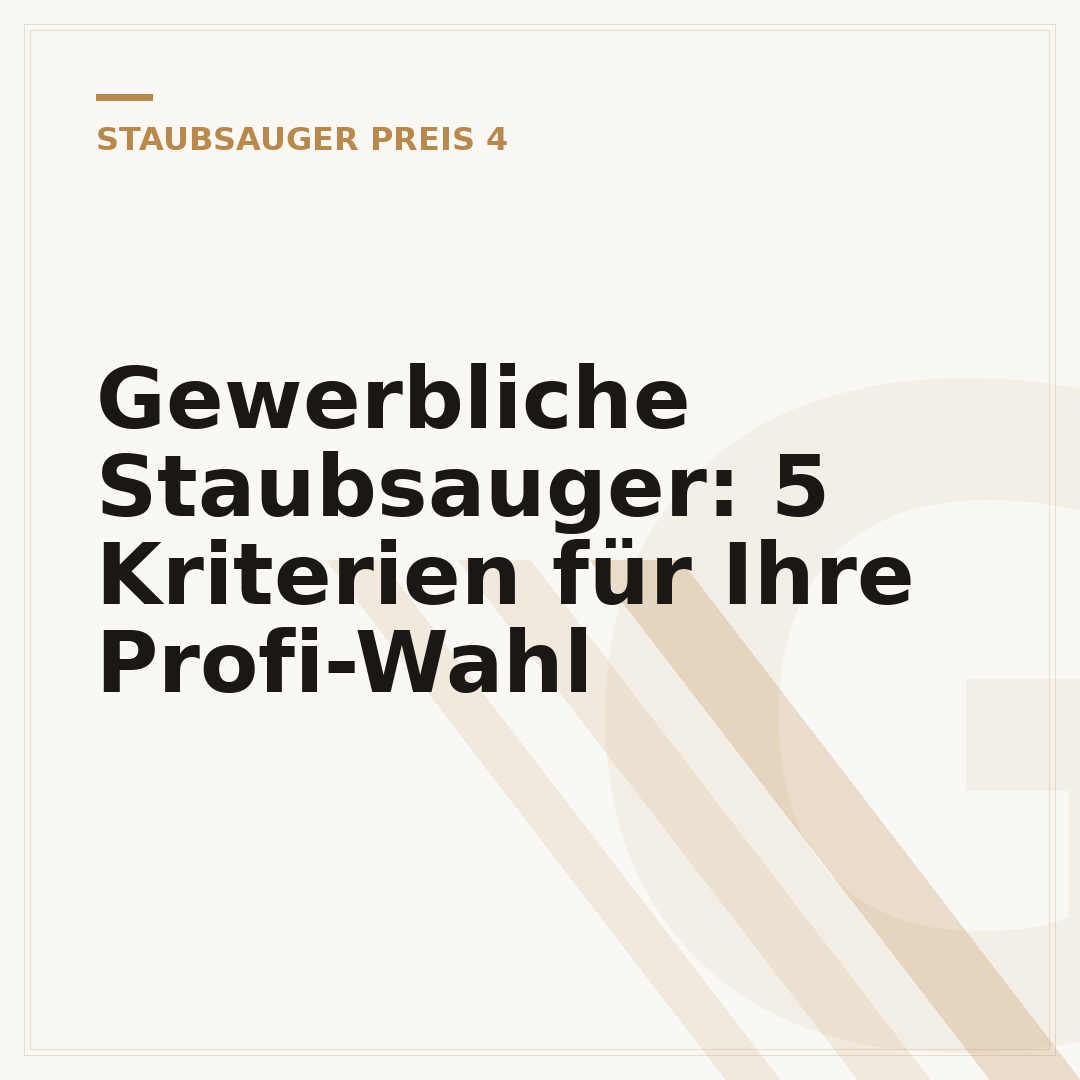 Gewerbliche Staubsauger: 5 Kriterien für Ihre Profi-Wahl