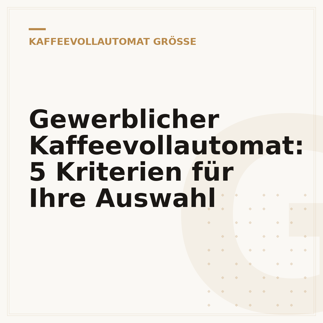 Gewerblicher Kaffeevollautomat: 5 Kriterien für Ihre Auswahl