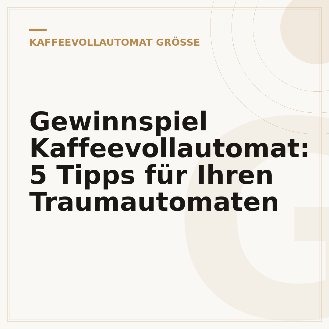 Gewinnspiel Kaffeevollautomat: 5 Tipps für Ihren Traumautomaten