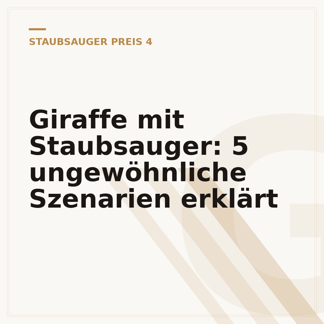 Giraffe mit Staubsauger: 5 ungewöhnliche Szenarien erklärt