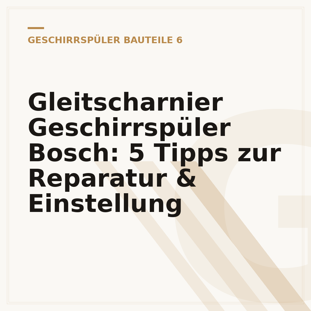Gleitscharnier Geschirrspüler Bosch: 5 Tipps zur Reparatur & Einstellung