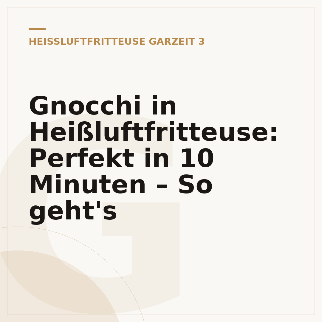 Gnocchi in Heißluftfritteuse: Perfekt in 10 Minuten – So geht's