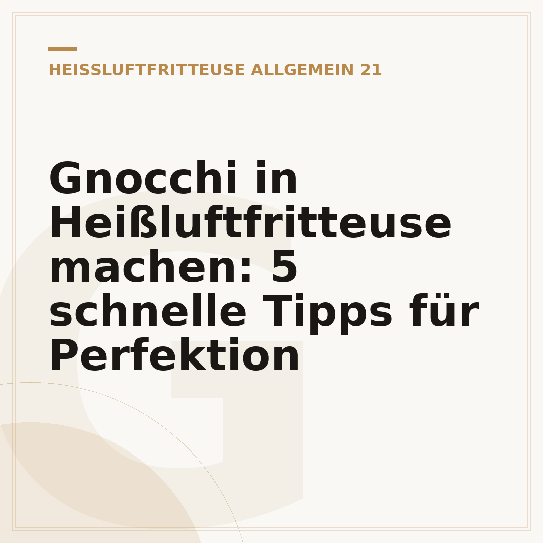 Gnocchi in Heißluftfritteuse machen: 5 schnelle Tipps für Perfektion