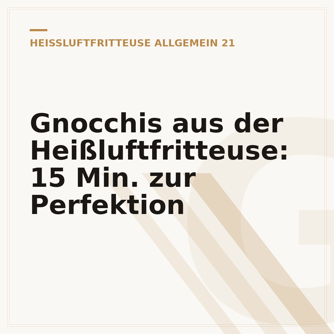 Gnocchis aus der Heißluftfritteuse: 15 Min. zur Perfektion
