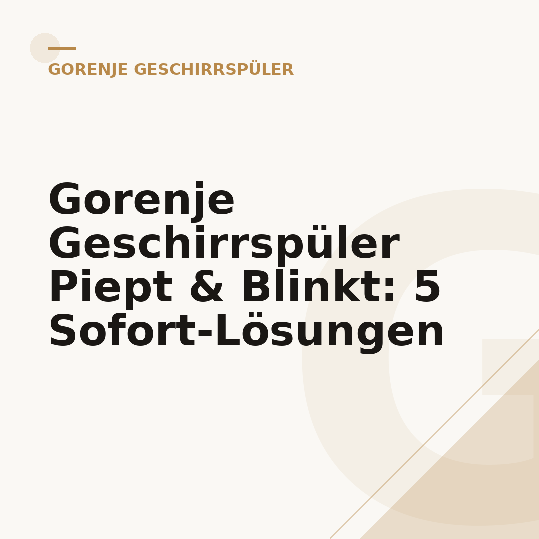 Gorenje Geschirrspüler Piept & Blinkt: 5 Sofort-Lösungen