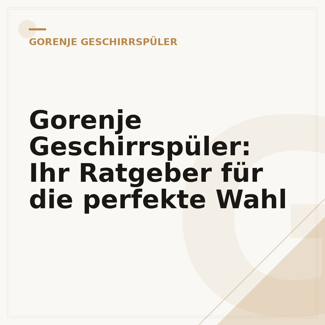 Gorenje Geschirrspüler: Ihr Ratgeber für die perfekte Wahl
