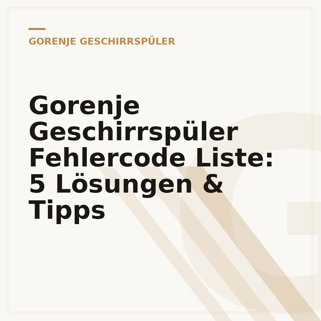Gorenje Geschirrspüler Fehlercode Liste: 5 Lösungen & Tipps