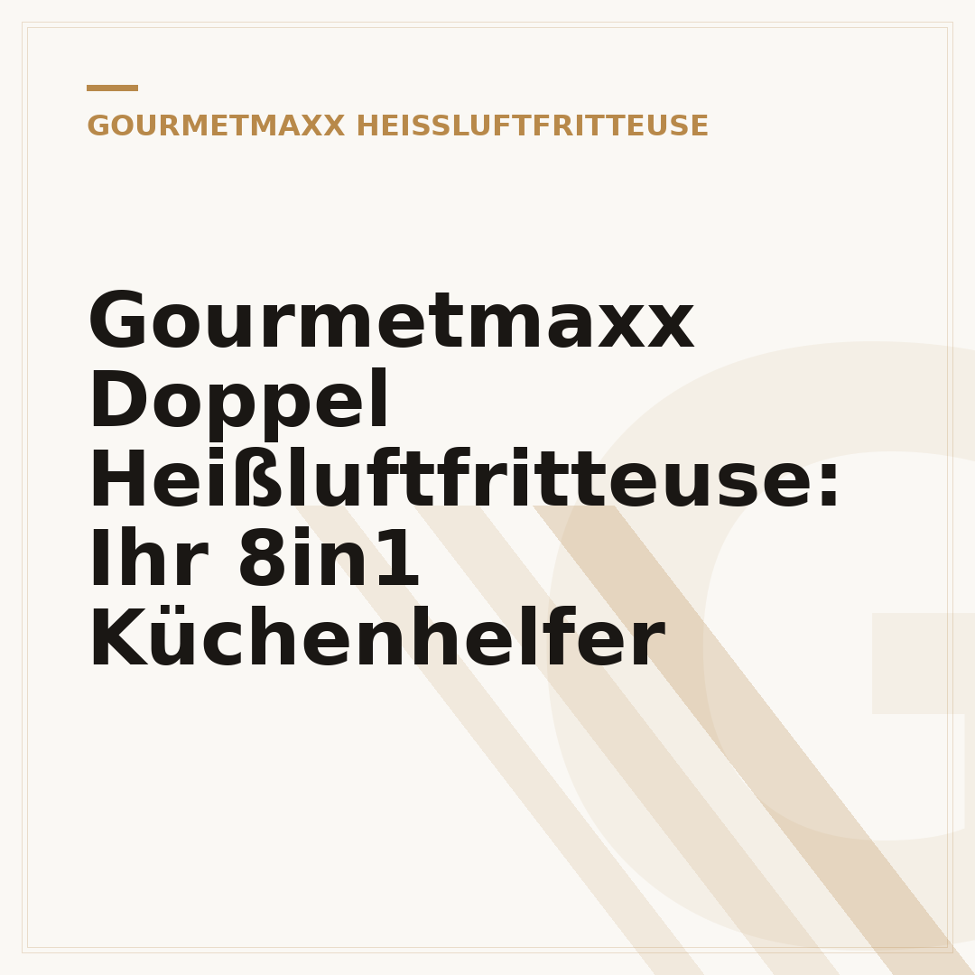 Gourmetmaxx Doppel Heißluftfritteuse: Ihr 8in1 Küchenhelfer